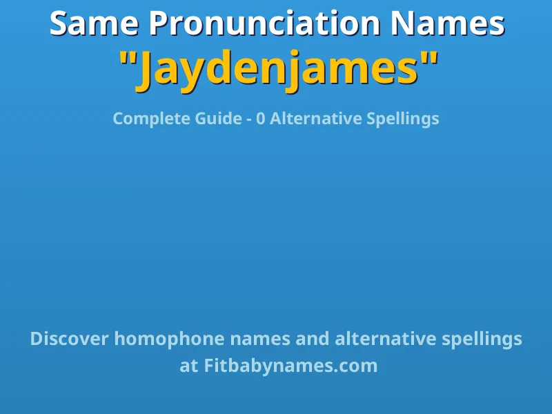 Infographic: Jaydenjames same pronunciation names, similar names, and homophone names
