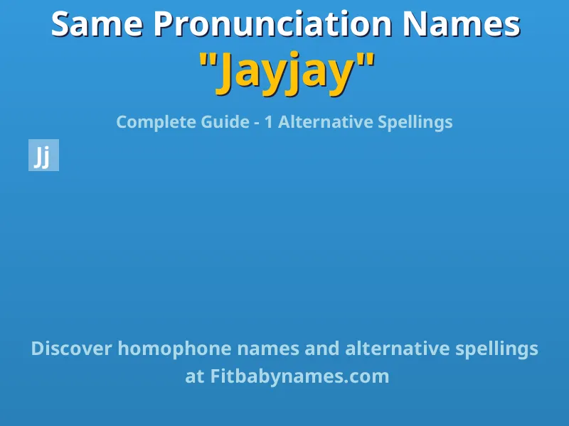 Infographic: Jayjay same pronunciation names, similar names, and homophone names