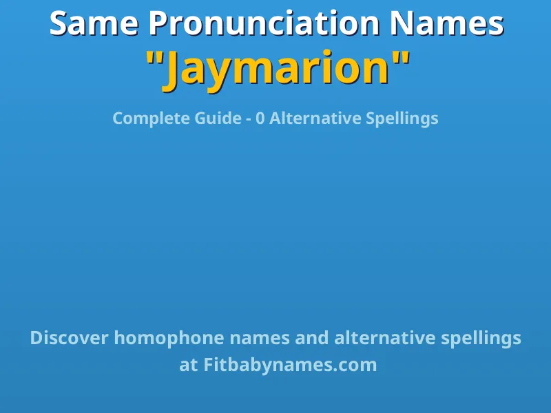 Infographic: Jaymarion same pronunciation names, similar names, and homophone names