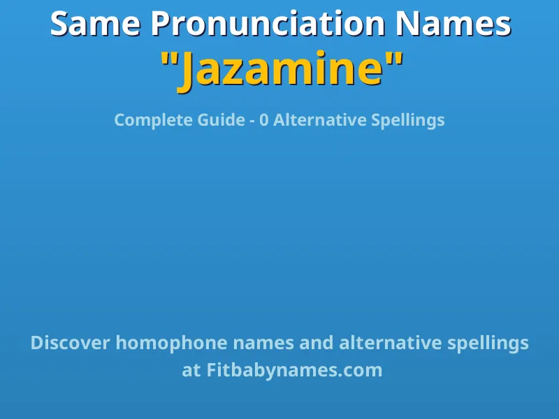 Infographic: Jazamine same pronunciation names, similar names, and homophone names