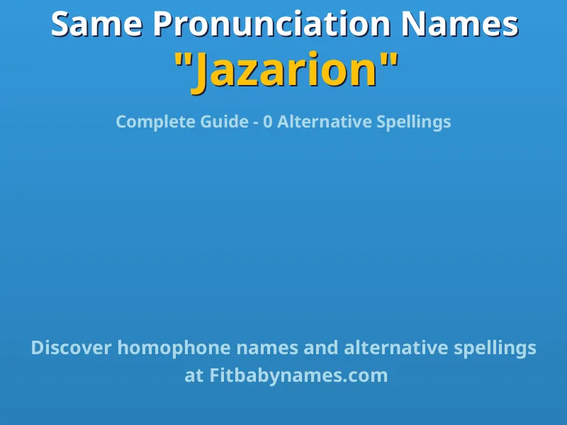 Infographic: Jazarion same pronunciation names, similar names, and homophone names