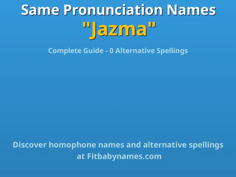 Infographic: Jazma same pronunciation names, similar names, and homophone names