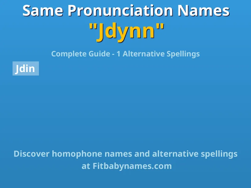 Infographic: Jdynn same pronunciation names, similar names, and homophone names