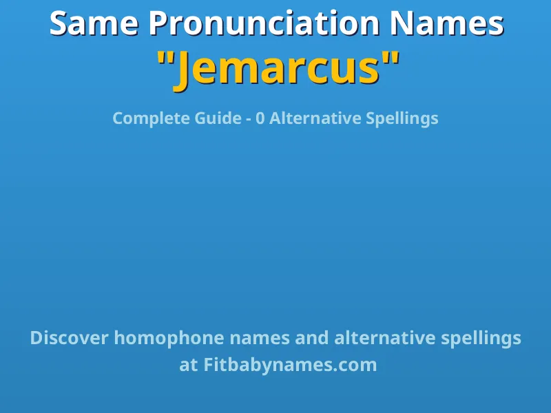 Infographic: Jemarcus same pronunciation names, similar names, and homophone names