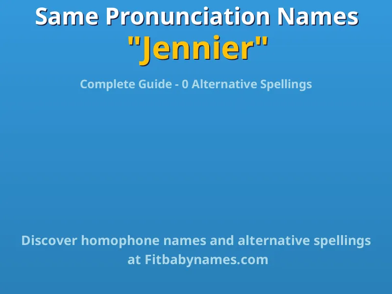Infographic: Jennier same pronunciation names, similar names, and homophone names