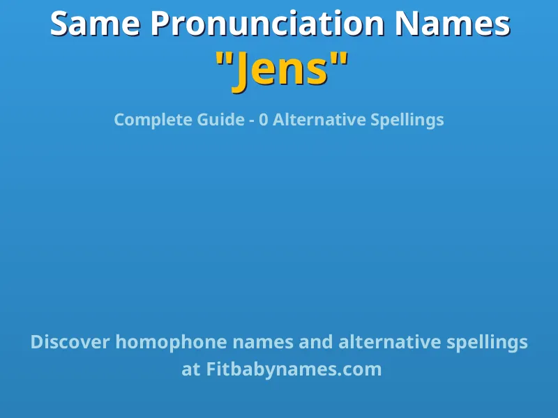 Infographic: Jens same pronunciation names, similar names, and homophone names