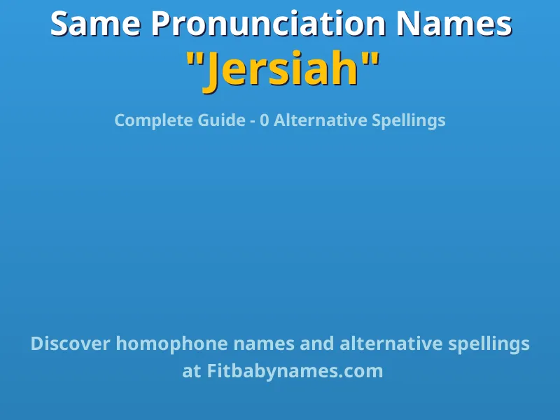 Infographic: Jersiah same pronunciation names, similar names, and homophone names