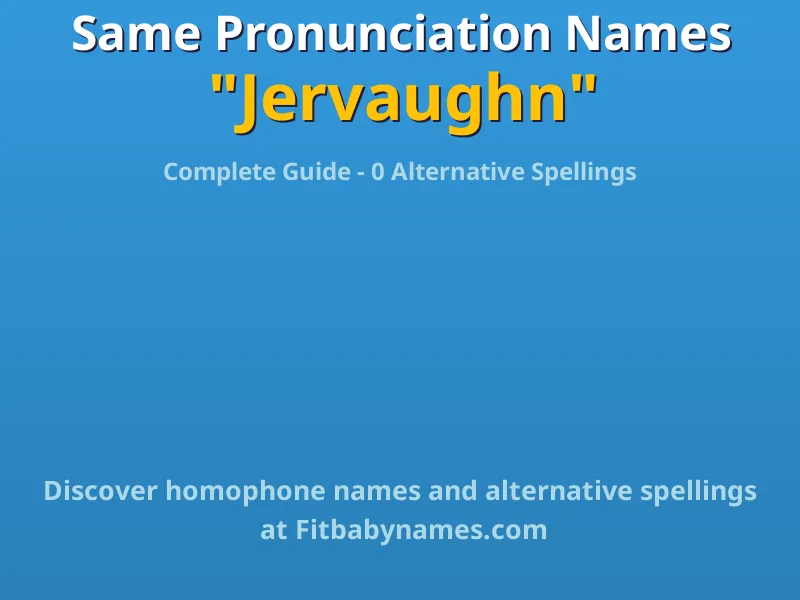 Infographic: Jervaughn same pronunciation names, similar names, and homophone names