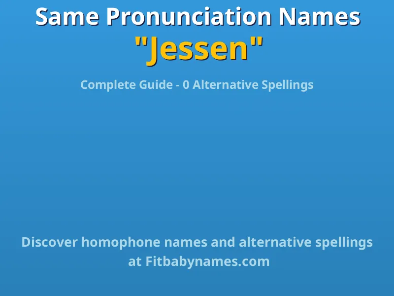 Infographic: Jessen same pronunciation names, similar names, and homophone names