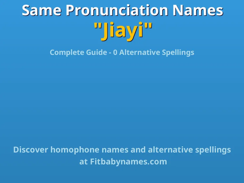 Infographic: Jiayi same pronunciation names, similar names, and homophone names