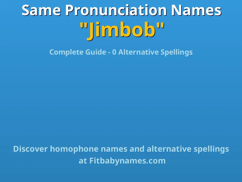 Infographic: Jimbob same pronunciation names, similar names, and homophone names