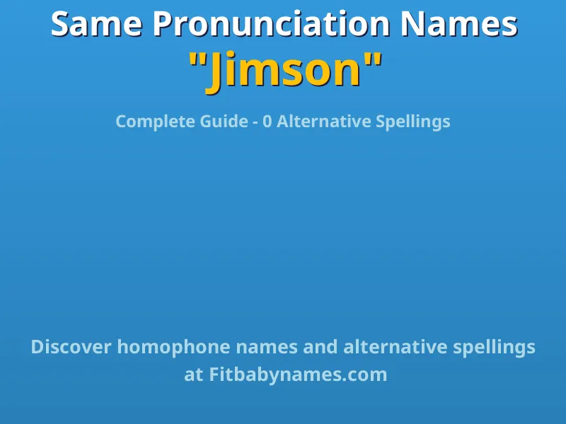 Infographic: Jimson same pronunciation names, similar names, and homophone names