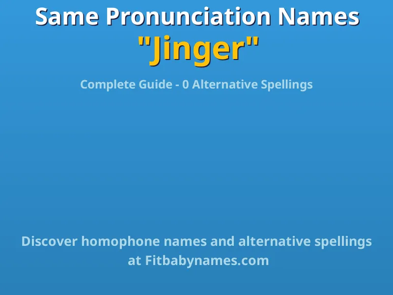 Infographic: Jinger same pronunciation names, similar names, and homophone names