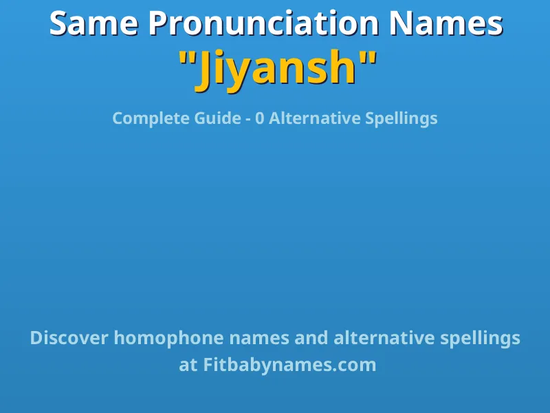 Infographic: Jiyansh same pronunciation names, similar names, and homophone names