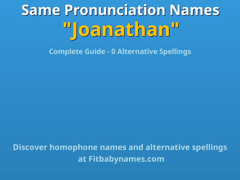 Infographic: Joanathan same pronunciation names, similar names, and homophone names