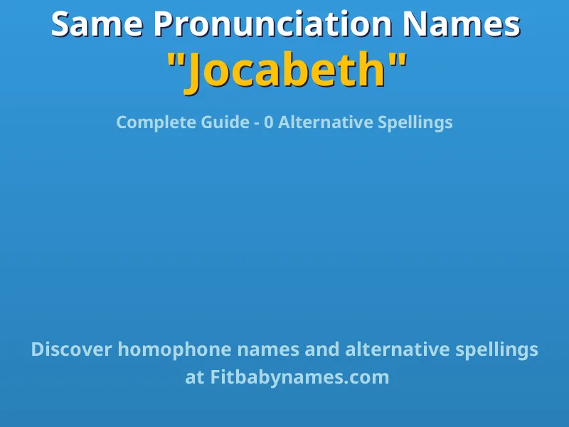 Infographic: Jocabeth same pronunciation names, similar names, and homophone names