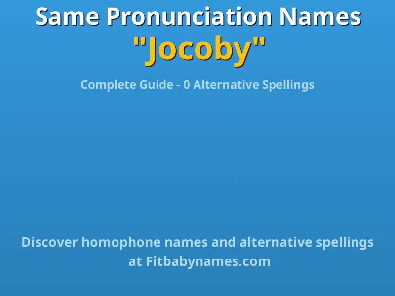 Infographic: Jocoby same pronunciation names, similar names, and homophone names