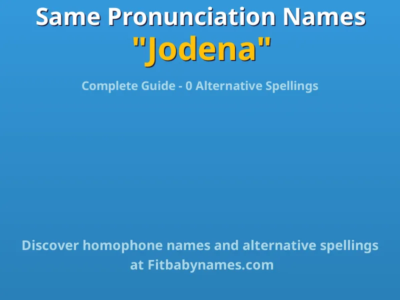 Infographic: Jodena same pronunciation names, similar names, and homophone names