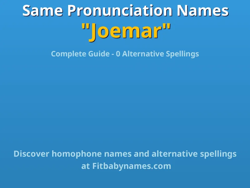 Infographic: Joemar same pronunciation names, similar names, and homophone names
