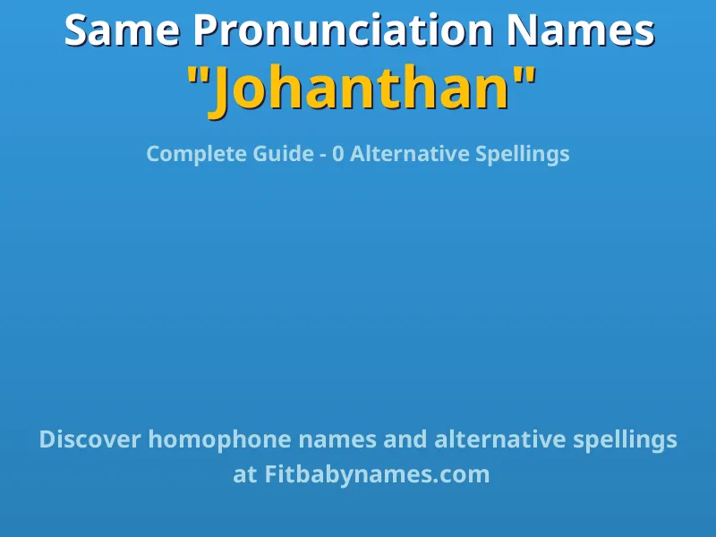 Infographic: Johanthan same pronunciation names, similar names, and homophone names