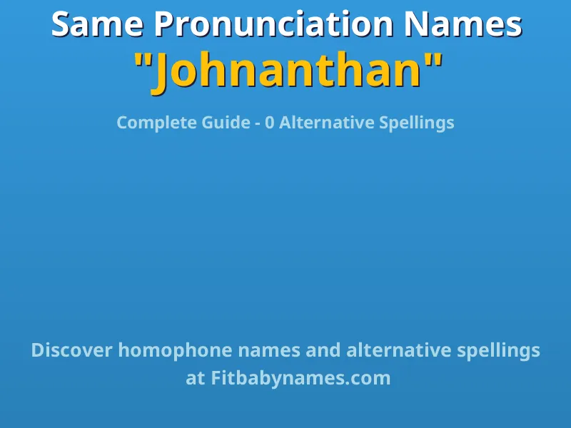 Infographic: Johnanthan same pronunciation names, similar names, and homophone names