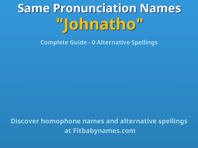 Infographic: Johnatho same pronunciation names, similar names, and homophone names