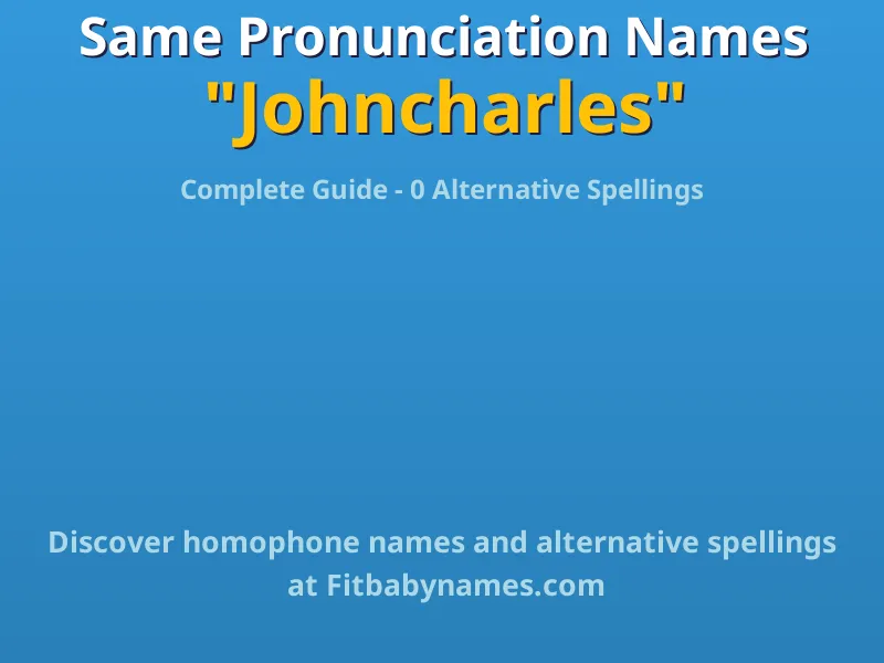 Infographic: Johncharles same pronunciation names, similar names, and homophone names