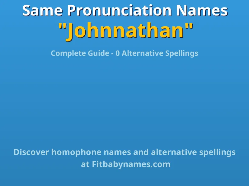 Infographic: Johnnathan same pronunciation names, similar names, and homophone names
