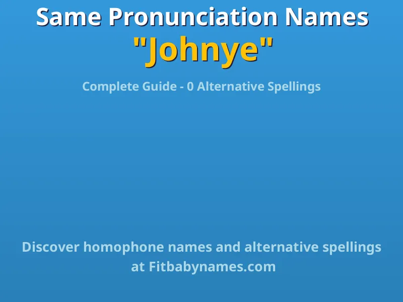 Infographic: Johnye same pronunciation names, similar names, and homophone names