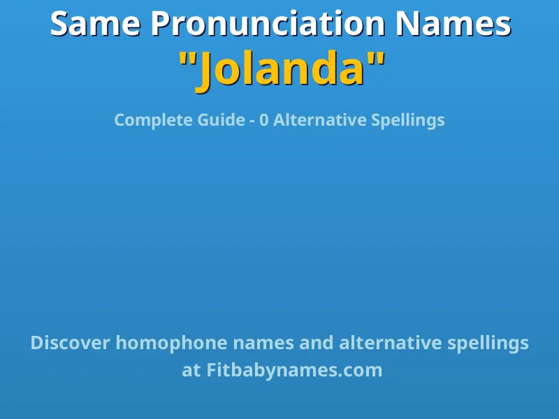 Infographic: Jolanda same pronunciation names, similar names, and homophone names
