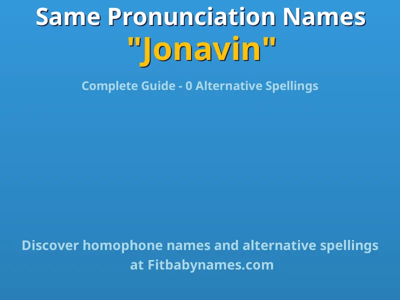 Infographic: Jonavin same pronunciation names, similar names, and homophone names