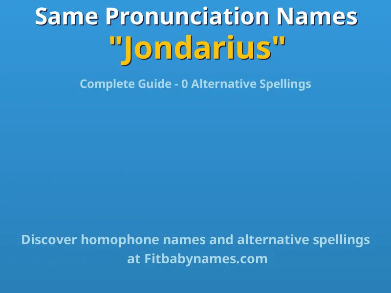 Infographic: Jondarius same pronunciation names, similar names, and homophone names