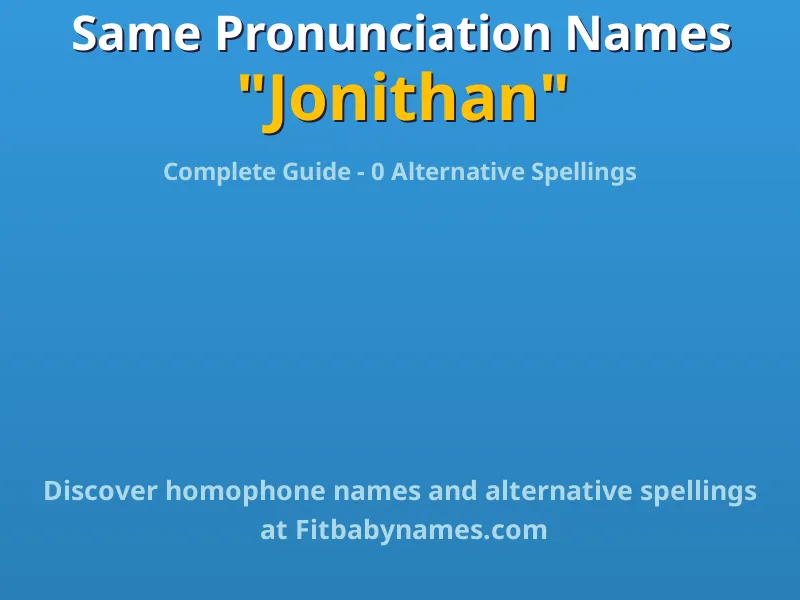 Infographic: Jonithan same pronunciation names, similar names, and homophone names