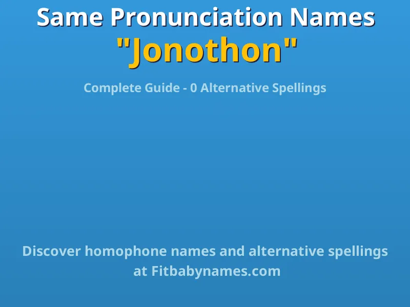 Infographic: Jonothon same pronunciation names, similar names, and homophone names