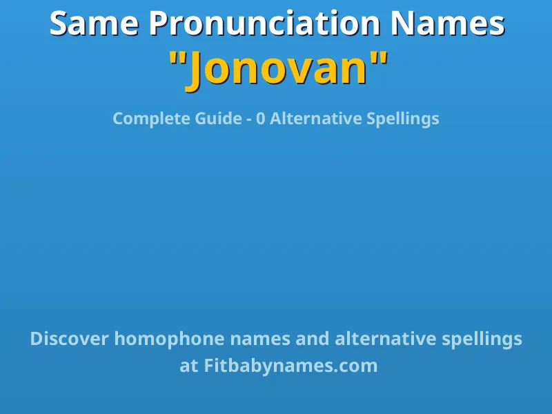 Infographic: Jonovan same pronunciation names, similar names, and homophone names