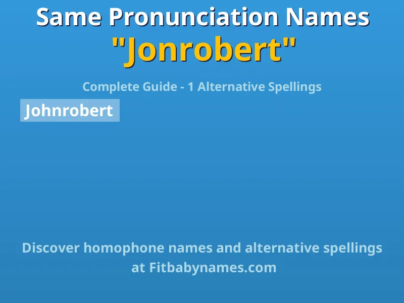Infographic: Jonrobert same pronunciation names, similar names, and homophone names