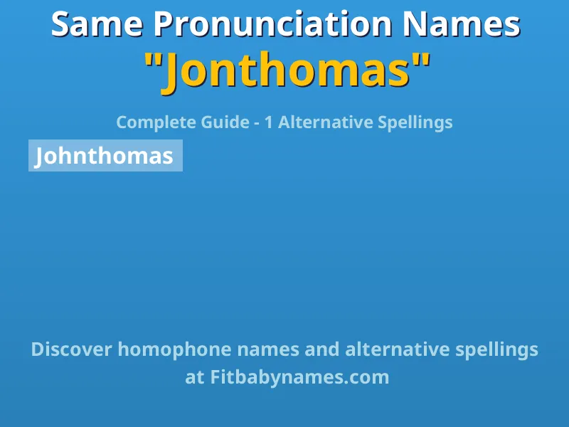 Infographic: Jonthomas same pronunciation names, similar names, and homophone names