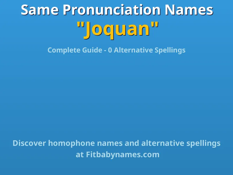 Infographic: Joquan same pronunciation names, similar names, and homophone names