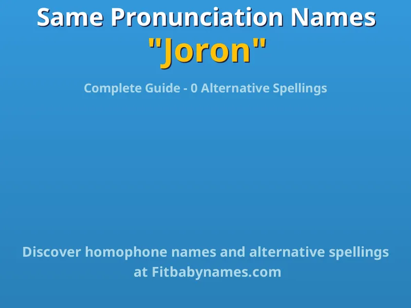 Infographic: Joron same pronunciation names, similar names, and homophone names