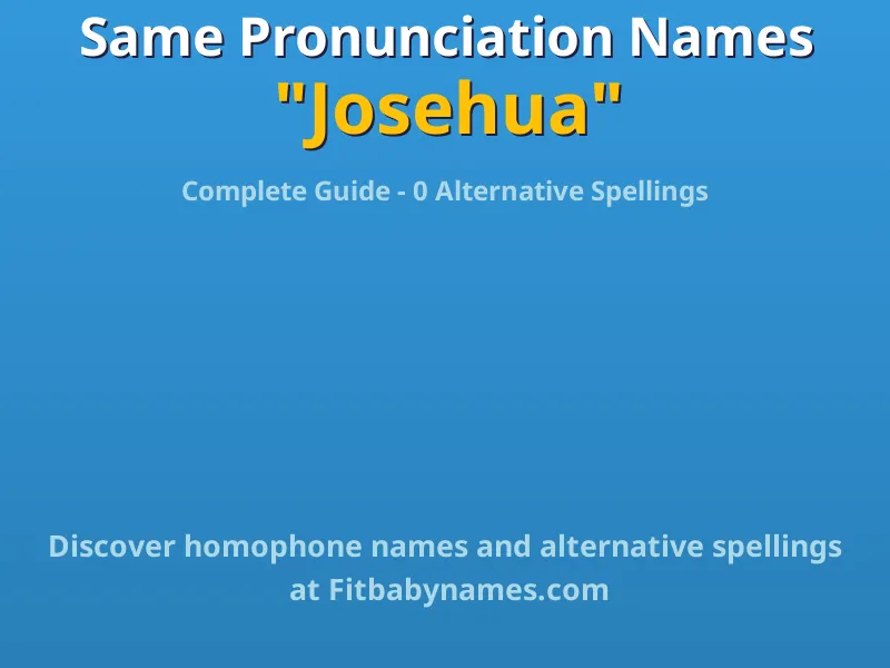 Infographic: Josehua same pronunciation names, similar names, and homophone names