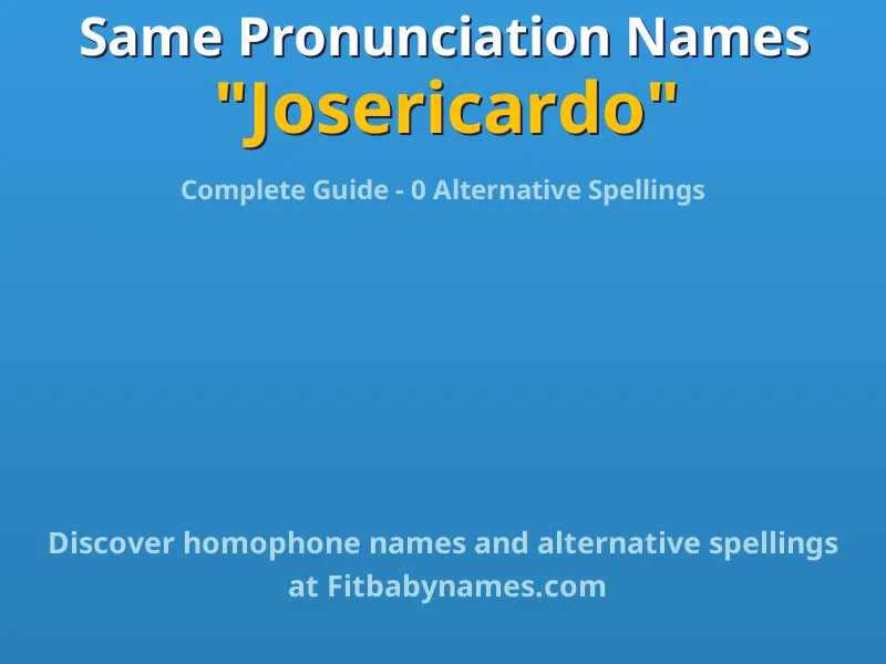 Infographic: Josericardo same pronunciation names, similar names, and homophone names