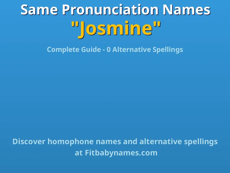 Infographic: Josmine same pronunciation names, similar names, and homophone names