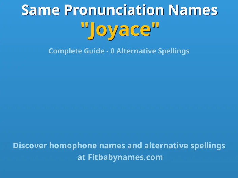 Infographic: Joyace same pronunciation names, similar names, and homophone names
