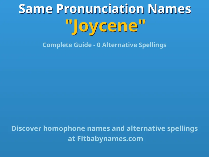 Infographic: Joycene same pronunciation names, similar names, and homophone names