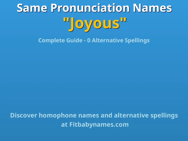 Infographic: Joyous same pronunciation names, similar names, and homophone names