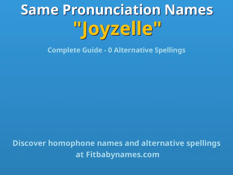 Infographic: Joyzelle same pronunciation names, similar names, and homophone names