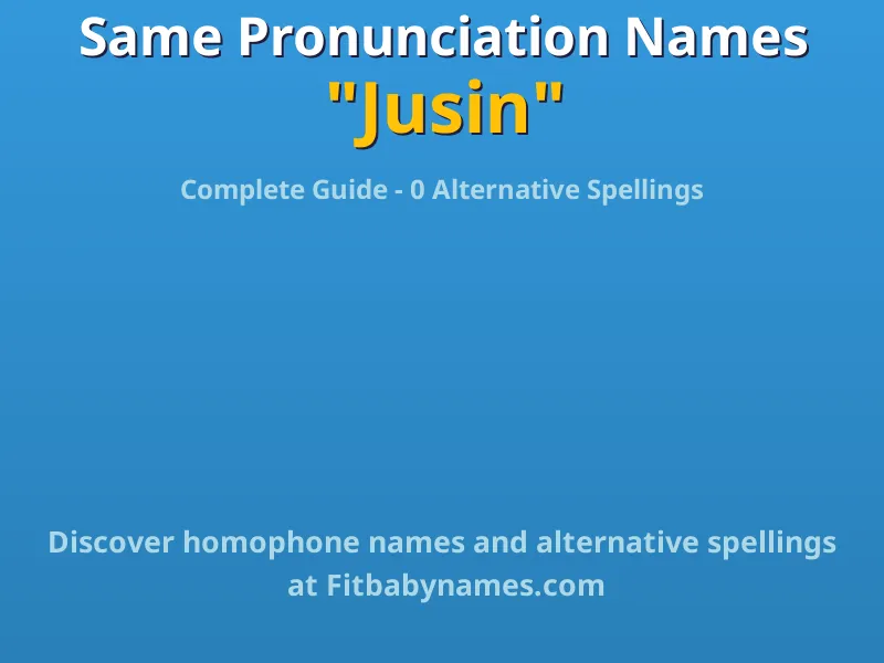 Infographic: Jusin same pronunciation names, similar names, and homophone names