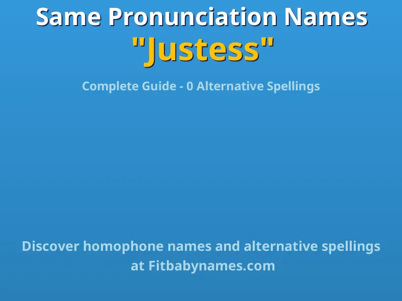 Infographic: Justess same pronunciation names, similar names, and homophone names