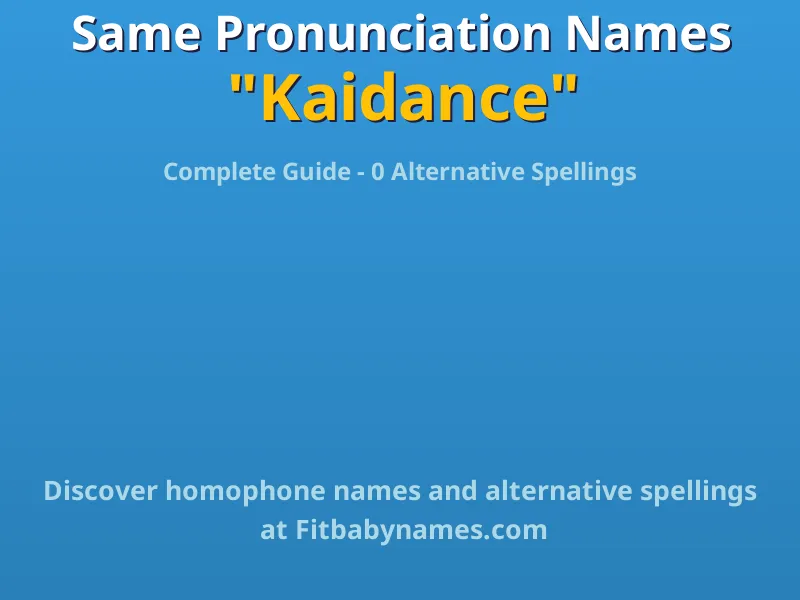 Infographic: Kaidance same pronunciation names, similar names, and homophone names