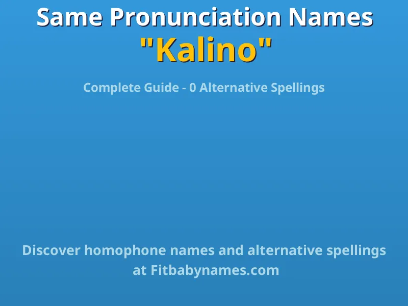 Infographic: Kalino same pronunciation names, similar names, and homophone names